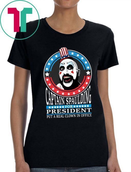 Captain Spaulding For President Shirt