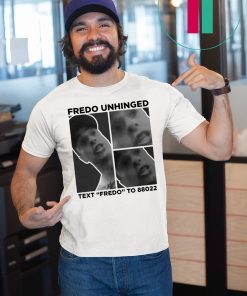 Chris Cuomo Fredo Unhinged Text “Fredo” To 88022 Shirt