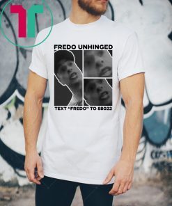 Fredo Unhinged Chris Cuomo Trump T-Shirt