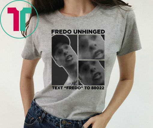 Fredo Unhinged Chris Cuomo Trump T-Shirt