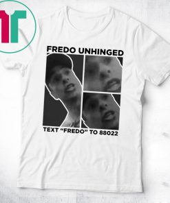 Fredo Unhinged Chris Cuomo Trump T-Shirt