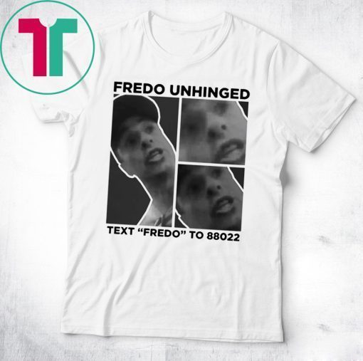 Fredo Unhinged Chris Cuomo Trump T-Shirt