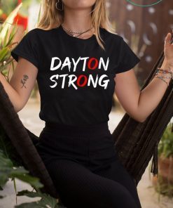 Dayton Ohio Stay Strong Shirt