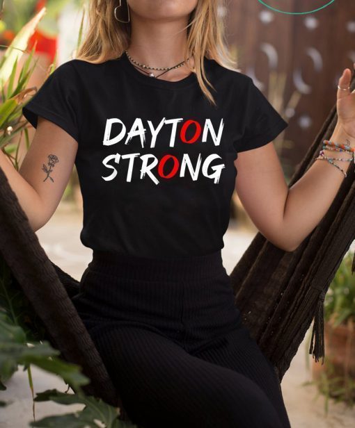 Dayton Ohio Stay Strong Shirt