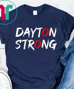 Dayton Ohio Stay Strong Shirt