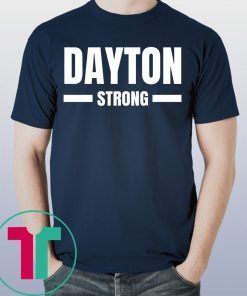Dayton Strong Ohio Community Strength Support T-Shirt
