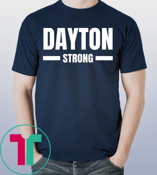 Dayton Strong Ohio Community Strength Support T-Shirt