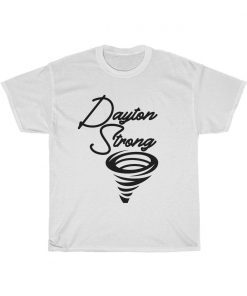 Dayton Strong, Tornado, Disaster, Support, Relief T-Shirt