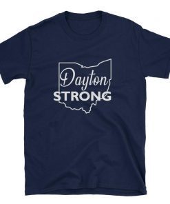 Dayton Strong shirt Short-Sleeve Unisex T-Shirt Brookville Strong, Trotwood Strong, Ohio Strong Shirt