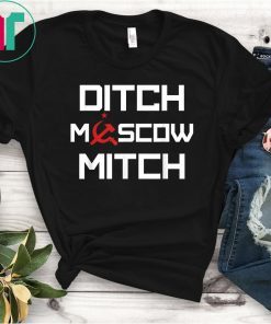 Ditch Moscow Mitch Funny Anti Trump Russia Soviet Kentucky Democrats 2020 T-Shirt