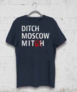 Ditch Moscow Mitch McConnell Must Go Russian Asset 2020 T-Shirt
