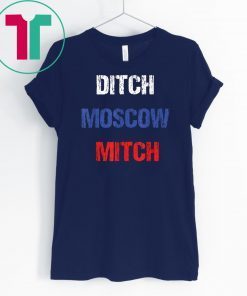 Ditch Moscow Mitch Russian tee T-Shirt Kentucky Democrats Classic Gift T-Shirt