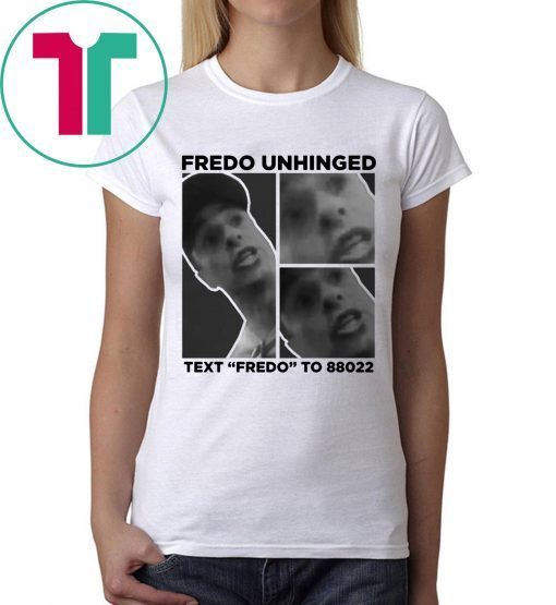 Trump Fredo Unhinged Unisex T-Shirt