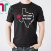 Don't Hate In My State El Paso Texas T-Shirt
