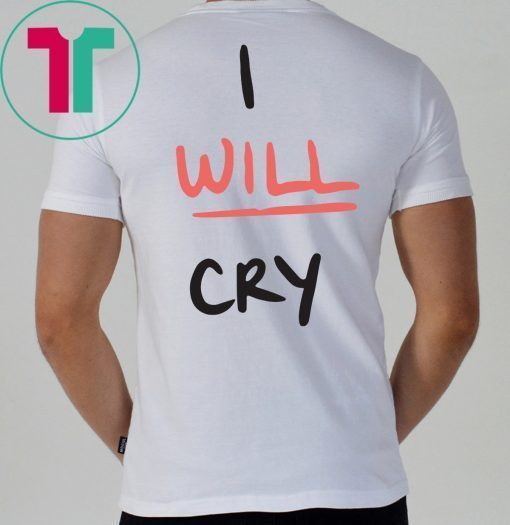 Don’t Fuck With Me I Will Cry Shirt