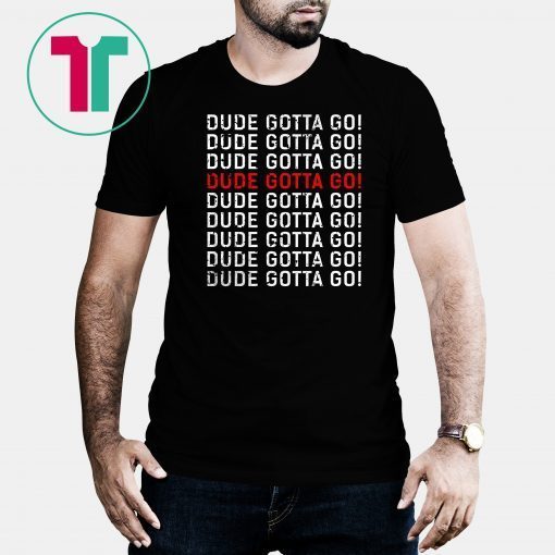 Mens Dude Gotta Go Kamala T-Shirt