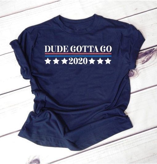 Mens Dude Gotta Go Tee Shirts