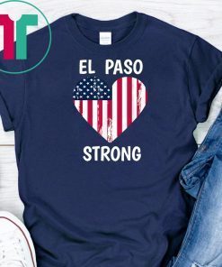 El Paso Strong El Paso Texas Heart T-ShirtEl Paso Strong El Paso Texas Heart T-Shirt