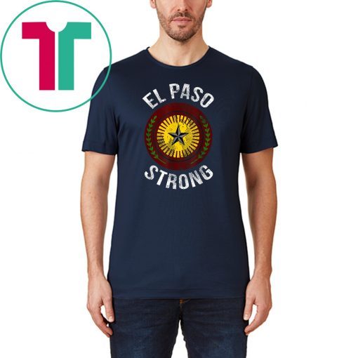El Paso Strong #ElPaso Map Distressed T-Shirt TX lover Gifts