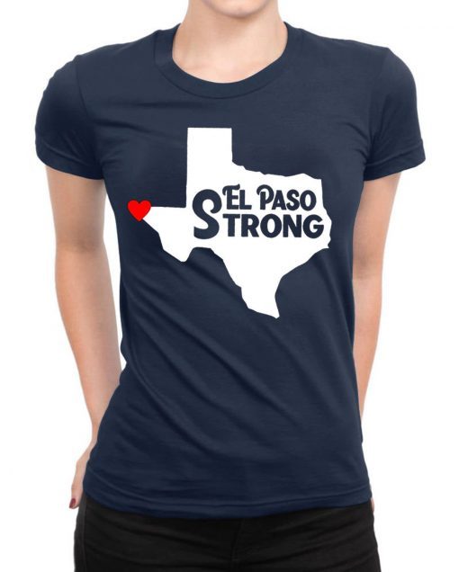El Paso Strong Heart T-Shirt Supporting Shooting Victims Shirt
