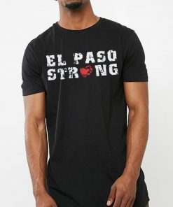 El Paso Strong Shirt T-Shirt El Paso Shooting T Shirt Pray for El Paso Texas