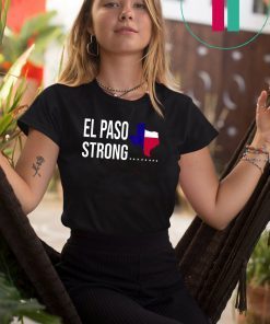 El Paso Strong Shirt Texas Graphic County T-Shirt