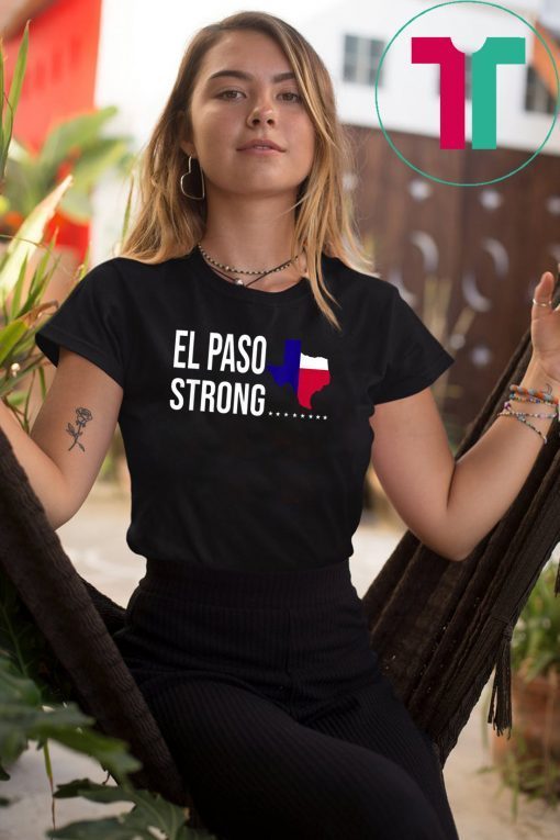 El Paso Strong Shirt Texas Graphic County T-Shirt