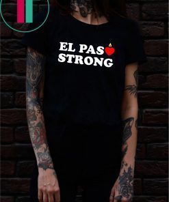 El Paso Strong Shirts Support El Paso T-Shirt