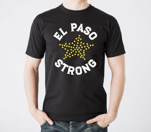 El Paso Strong Star TShirt ,El Paso Strong Shirts , El Paso Shooting Tee Shirt Shirt