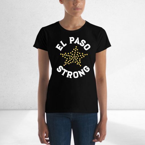 El Paso Strong Star TShirt ,El Paso Strong Shirts , El Paso Shooting Tee Shirt Shirt