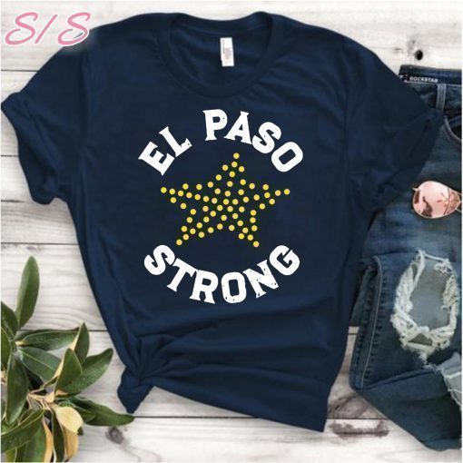 El Paso Strong Star T-Shirt ,El Paso Strong T-Shirt, El Paso Shooting Shirts