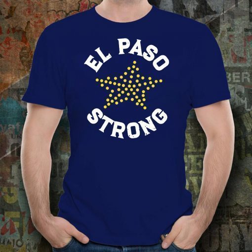 El Paso Strong Star TShirt ,El Paso Strong Shirts , El Paso Shooting Tee Shirt Shirt