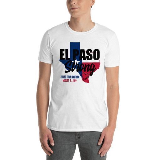 El Paso Strong Support El Paso Texas T-Shirt