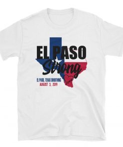 El Paso Strong Support El Paso Texas T-Shirt