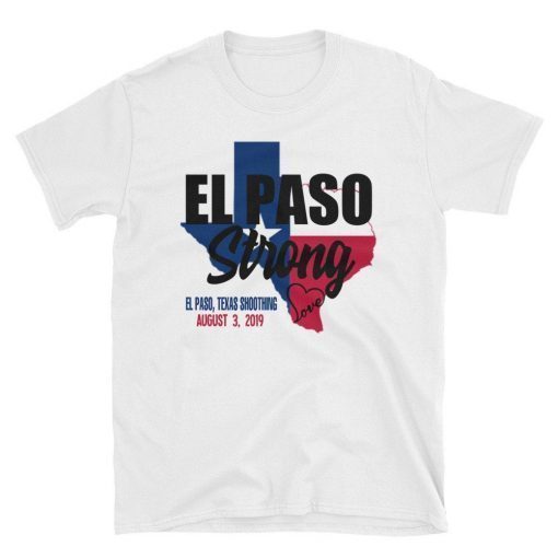 El Paso Strong Support El Paso Texas T-Shirt