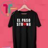 El Paso Strong T Shirt #ElPasoStrong Texas Shirts Men, Women
