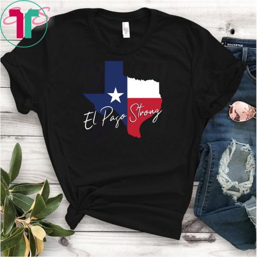 El Paso Strong T-Shirt Love For El Paso Shirt