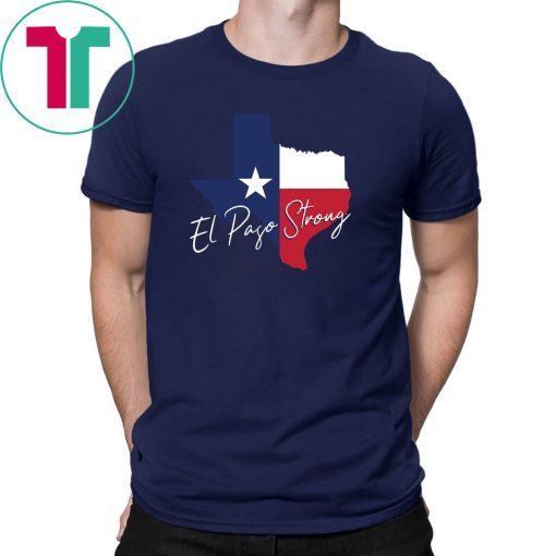 El Paso Strong T-Shirt Love For El Paso Shirt