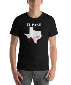 El Paso Strong T-Shirt Support El Paso Texas T-Shirt