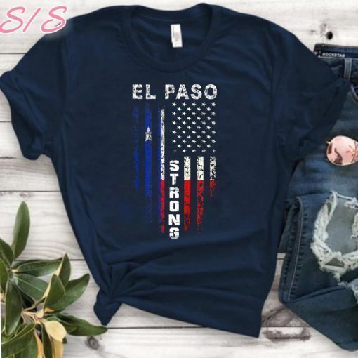 El Paso Strong T-Shirt Support El Paso T Shirt USA Flag T-Shirt