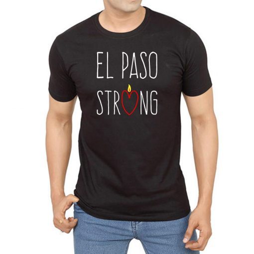 El Paso Strong - Texas Shooting Tragedy August 3, 2019 T-Shirt