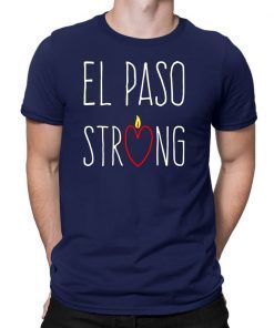 El Paso Strong - Texas Shooting Tragedy August 3, 2019 T-Shirt