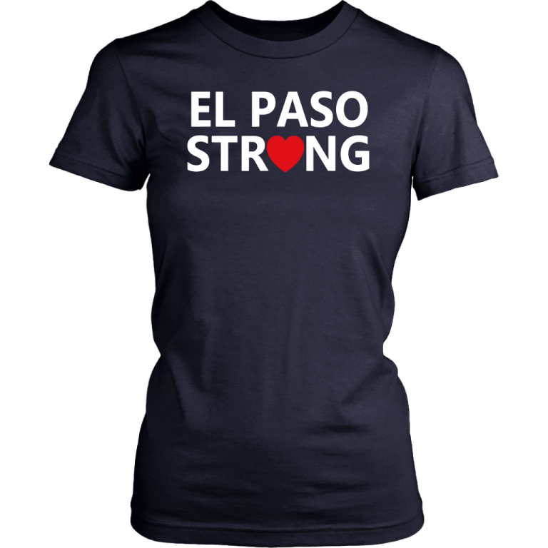 El Paso strong shirt ElPasoStrong 2019 TShirt ShirtsMango Office