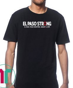 El paso Strong Shirt El paso Shooting Shirt #ElPasoStrong Shirt