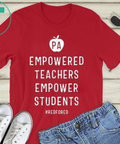 Empowered Teachers Empower Students Red For Ed Pennsylvania T-Shirt