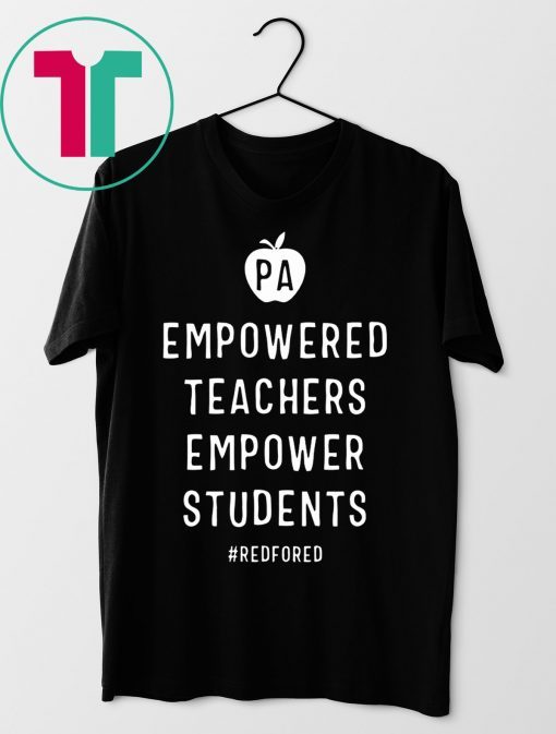 Empowered Teachers Empower Students Red For Ed Pennsylvania T-Shirt