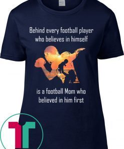 Family Mother Gift Shirt Behind Every Football Player Shirt