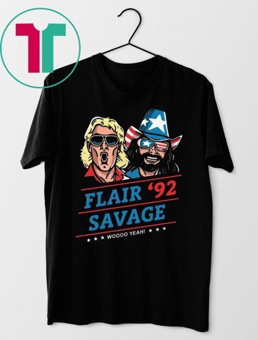 Flair Savage Woo Yeah 92 T-Shirt
