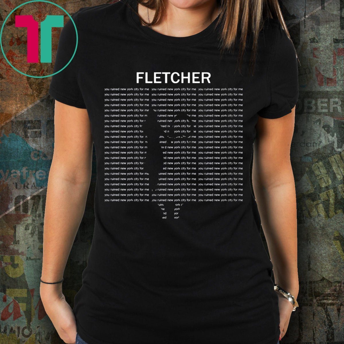Fletcher you ruined new york city for me shirt - ShirtsMango Office