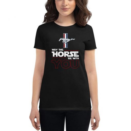 Ford mustang may the horse be with you shirt